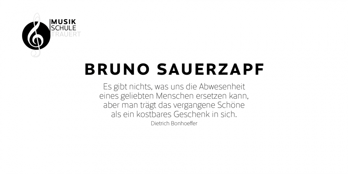 Die Musikschule trauert um Bruno Sauerzapf